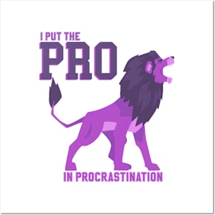 I put the PRO in Procrastination Posters and Art